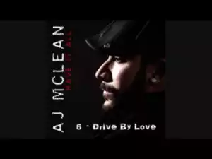 AJ Mclean - Drive By Love